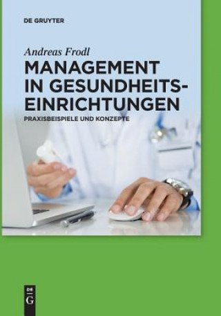 Книга Management in Gesundheitseinrichtungen Andreas Frodl