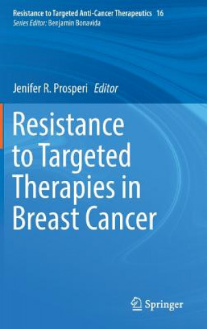 Kniha Resistance to Targeted Therapies in Breast Cancer Jenifer Prosperi