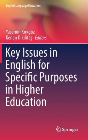 Könyv Key Issues in English for Specific Purposes in Higher Education Yasemin Kirkgöz