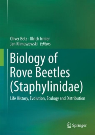 Könyv Biology of Rove Beetles (Staphylinidae) Oliver Betz