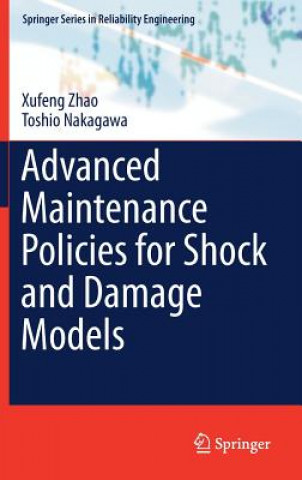 Knjiga Advanced Maintenance Policies for Shock and Damage Models Xufeng Zhao