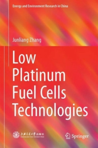 Kniha Low Platinum Fuel Cell Technologies Junliang Zhang