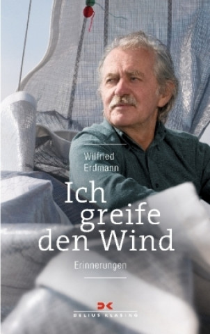 Kniha Ich greife den Wind Wilfried Erdmann
