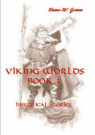 Carte Viking Worlds Book 1 Rainer W. Grimm