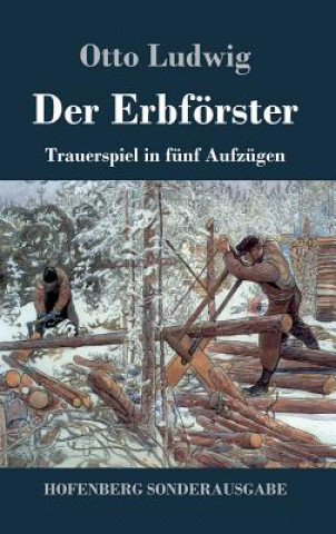 Kniha Der Erbfoerster Otto Ludwig
