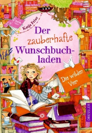 Kniha Der zauberhafte Wunschbuchladen 4. Die wilden Vier Katja Frixe