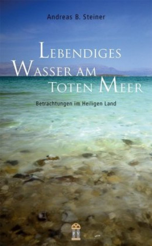 Carte Lebendiges Wasser am Toten Meer Andreas B. Steiner