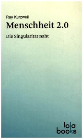 Kniha Kurzweil, R: Menschheit 2.0 