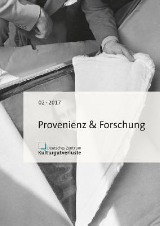 Kniha Provenienz & Forschung. H.2/2017 Deutsches Zentrum Kulturgutverluste