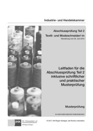 Carte PAL-Musteraufgabensatz - Abschlussprüfung Teil 2 - Textil- und Modenäher/-in Industrie- und Handelskammer Region Stuttgart