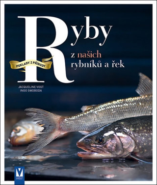 Book Ryby z našich rybníků a řek Ingo Swoboda
