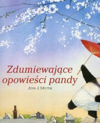 Könyv Zdumiewajace opowieści pandy Muth Jon J.