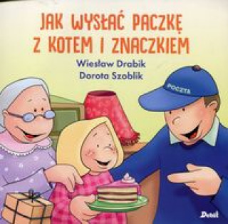 Libro Jak wysłać paczkę z kotem i znaczkiem Drabik Wiesław