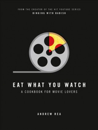 Книга Eat What You Watch Andrew Rea