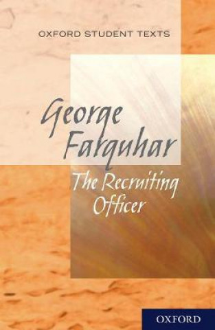 Kniha Oxford Student Texts: The Recruiting Officer Diane Maybank
