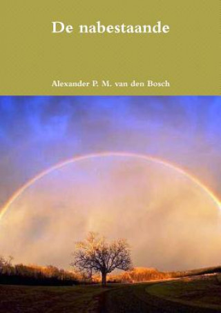 Kniha De nabestaande ALEXA VAN DEN BOSCH
