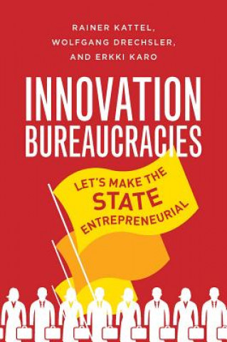 Kniha How to Make an Entrepreneurial State Rainer Kattel