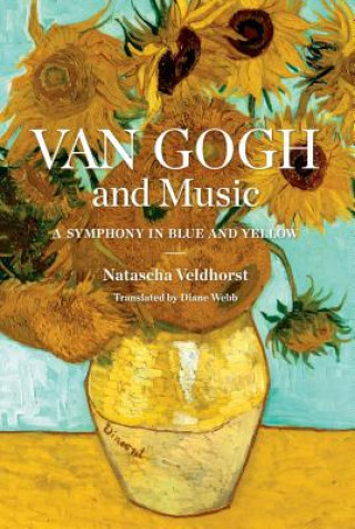 Kniha Van Gogh and Music Natascha Veldhorst