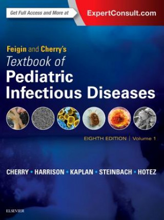 Kniha Feigin and Cherry's Textbook of Pediatric Infectious Diseases James Cherry