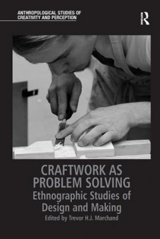 Knjiga Craftwork as Problem Solving Marchand