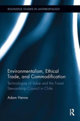 Kniha Environmentalism, Ethical Trade, and Commodification Henne