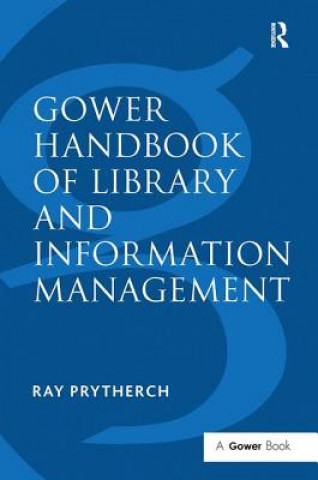 Kniha Gower Handbook of Library and Information Management 