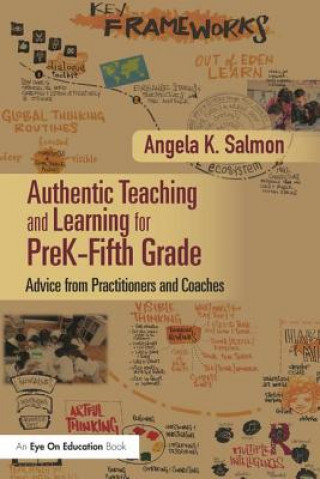 Kniha Authentic Teaching and Learning for PreK-Fifth Grade SALMON