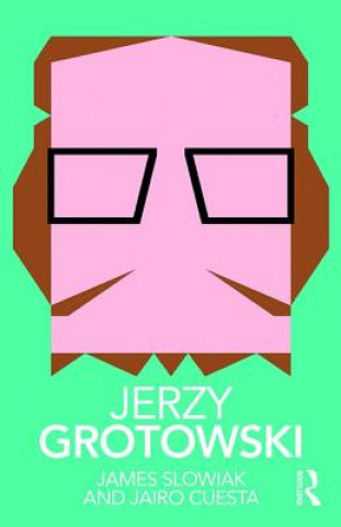 Buch Jerzy Grotowski James Slowiak