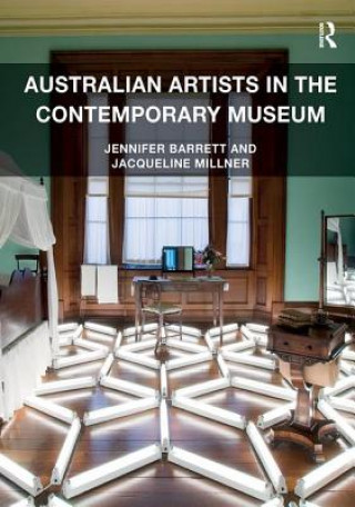 Kniha Australian Artists in the Contemporary Museum Jennifer Barrett