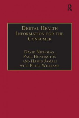 Kniha Digital Health Information for the Consumer David Nicholas