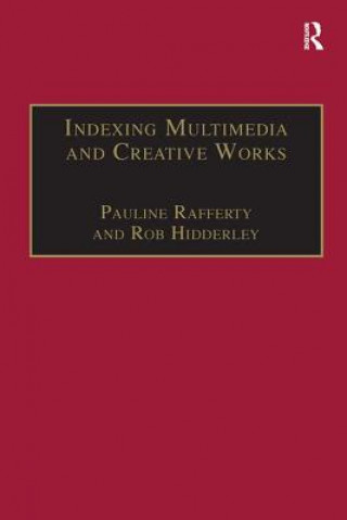 Kniha Indexing Multimedia and Creative Works Pauline Rafferty