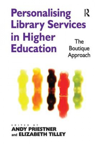 Buch Personalising Library Services in Higher Education Elizabeth Tilley