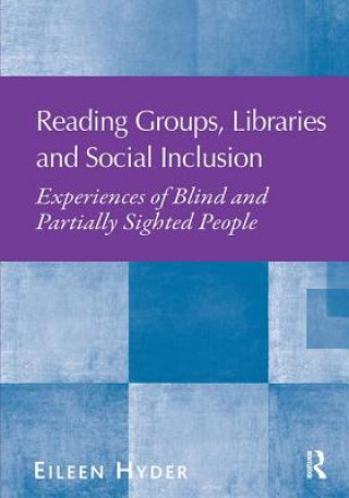 Книга Reading Groups, Libraries and Social Inclusion Eileen Hyder