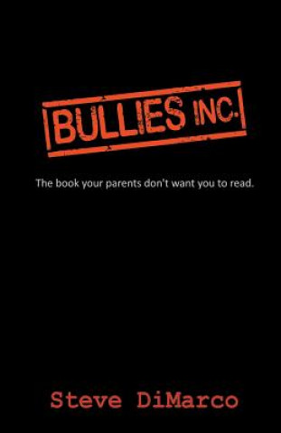 Книга Bullies Inc. STEVE DIMARCO