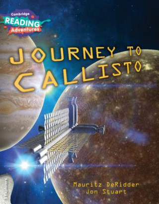 Kniha Cambridge Reading Adventures Journey to Callisto 3 Explorers Mauritz DeRidder