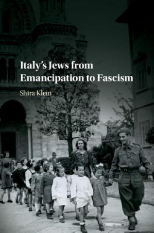 Kniha Italy's Jews from Emancipation to Fascism Klein