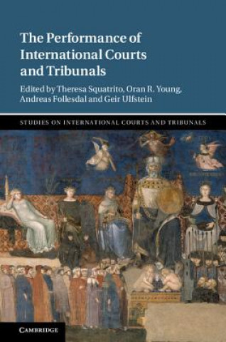 Kniha Performance of International Courts and Tribunals Theresa Squatrito