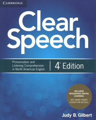 Carte Clear Speech Student's Book with Integrated Digital Learning Judy B. Gilbert