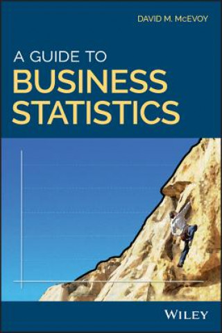 Книга Guide to Business Statistics David M. McEvoy