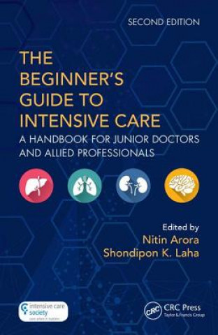 Könyv Beginner's Guide to Intensive Care Nitin Arora