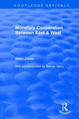 Könyv Monetary Cooperation Between East & West ZWASS