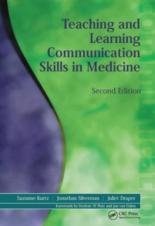 Kniha Teaching and Learning Communication Skills in Medicine KURTZ