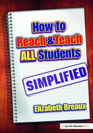 Könyv How to Reach and Teach All Students-Simplified Elizabeth Breaux