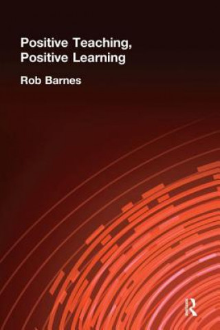 Kniha Positive Teaching, Positive Learning BARNES