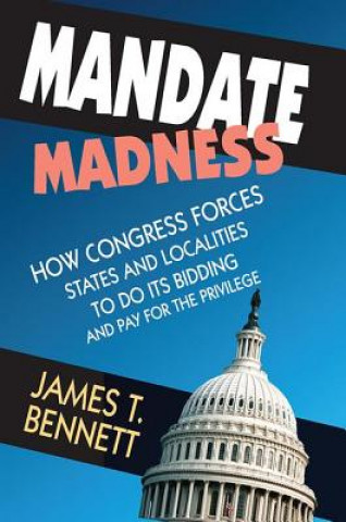 Buch Mandate Madness James T. Bennett