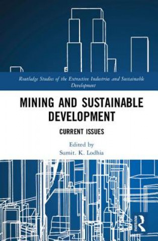Knjiga Mining and Sustainable Development Sumit K. Lodhia