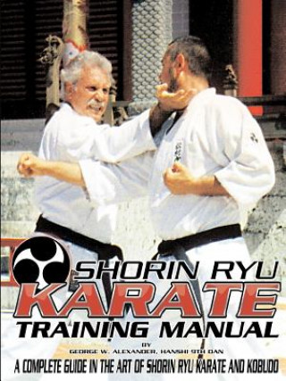 Knjiga Shorin Ryu Karate Training Manual GEORGE ALEXANDER