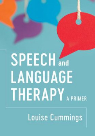 Kniha Speech and Language Therapy Louise (Hong Kong Polytechnic University) Cummings