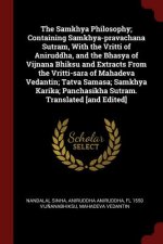 Carte Samkhya Philosophy; Containing Samkhya-Pravachana Sutram, with the Vritti of Aniruddha, and the Bhasya of Vijnana Bhiksu and Extracts from the Vritti- NANDALAL SINHA