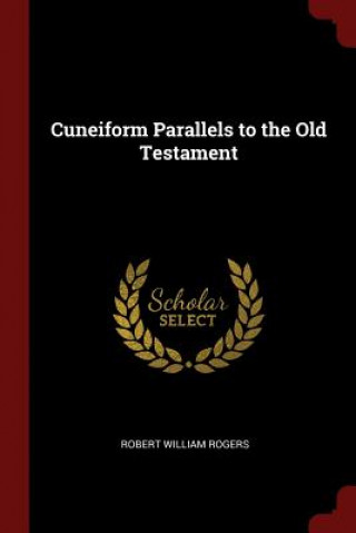 Βιβλίο Cuneiform Parallels to the Old Testament ROBERT WILLI ROGERS